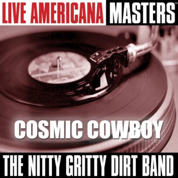 Nitty Gritty Dirt Band Cosmic Cowboy