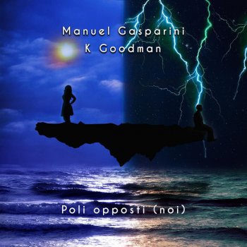 Manuel Gasparini feat. K Goodman poli opposti (noi)