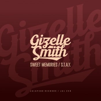 Gizelle Smith Sweet Memories (Radio Edit)