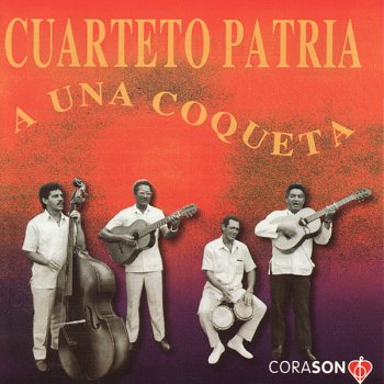 Cuarteto Patria A Una Coqueta