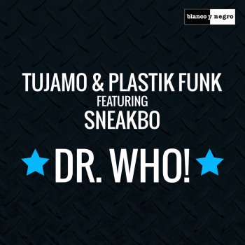 Tujamo & Plastik Funk feat. Sneakbo Dr. Who! (Nu Tone Instrumental Remix)