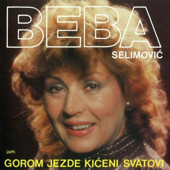 Beba Selimović Ja Bolujem Mlada Od Sevdaha