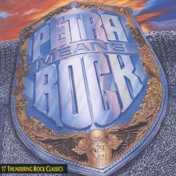 Petra Praise Ye The Lord - Never Say Die Album Version