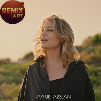 Исполнитель Tayfur Arslan, альбом Mecazen (feat. Sıla Şahin) [Remix] - Single