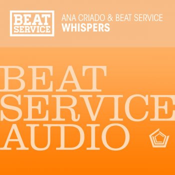 Ana Criado & Beat Service Whispers - Original Mix