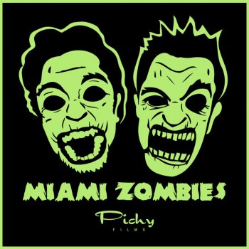 Los Pichy Boys feat. Olga Lidia Miami Zombies