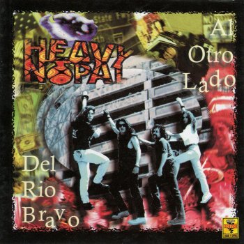 Heavy Nopal Déjame en Paz