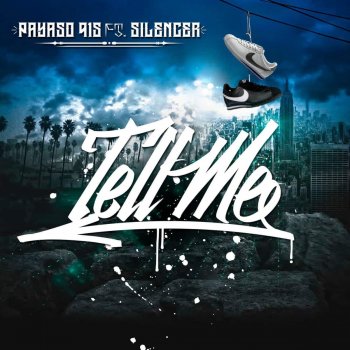 Payaso915 Tell Me (feat. Silencer)