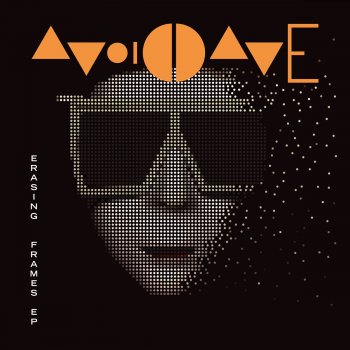 Исполнитель Avoid Dave, альбом Erasing Frames EP