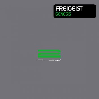 Freigeist Genesis (Original Mix)