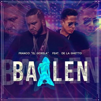 Franco "El Gorilla" feat. De La Guetto Bailen (feat. De La Guetto)