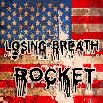 ROCKET Losing Breath