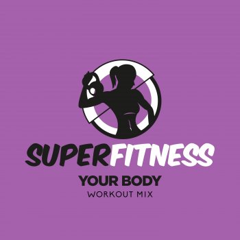 SuperFitness Your Body (Instrumental Workout Mix 133 bpm)