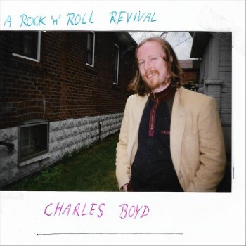 CHARLES BOYD Rock 'n' Roll Bitch