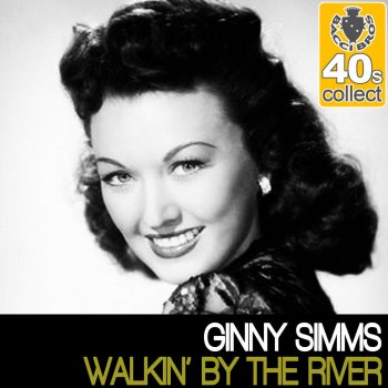 Ginny Simms Walkin' by the River (Remastered)