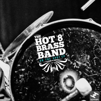 Hot 8 Brass Band feat. Kabuki Can't Nobody Get Down - Kabuki Remix