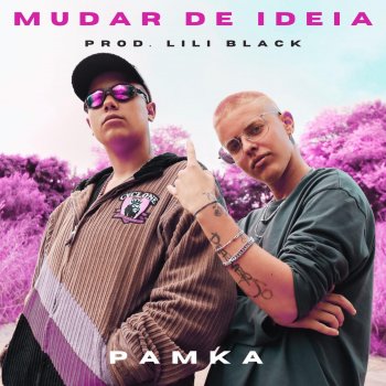 PamkaPauli Mudar de Ideia