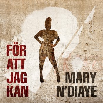 Mary N'Diaye För att jag kan