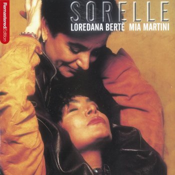 Loredana Bertè feat. Mia Martini Almeno tu nell'universo (Remastered)