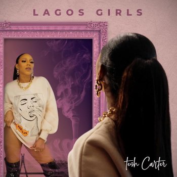 Tesh Carter Lagos Girls