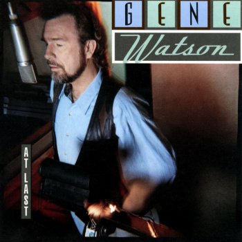 Gene Watson Only Yesterday