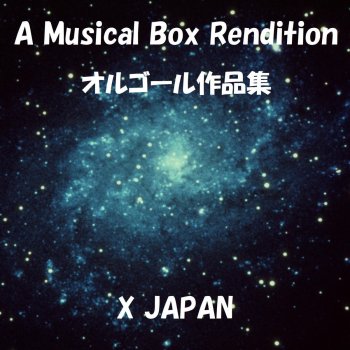 Orgel Sound J-Pop Forever Love Originally Performed By X JAPAN