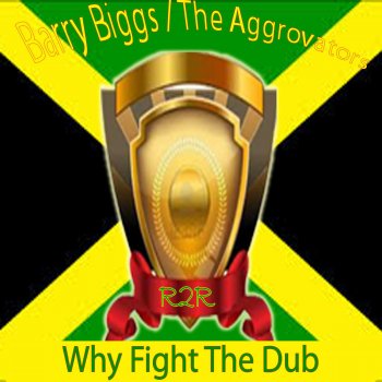 The Aggrovators feat. Barry Brown Why Fight the Dub