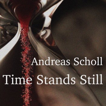 Andreas Scholl Time Stands Still