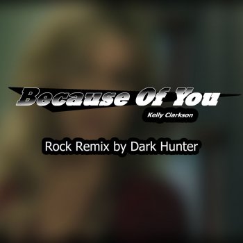 Dark Hunter Because of You (Rock Remix)