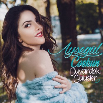 Ayşegül Coşkun Duvardaki Gülüşler