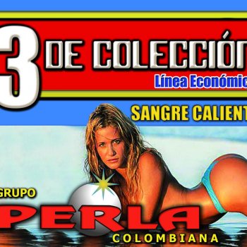 La Perla Colombiana Cuando se quiere se quiere