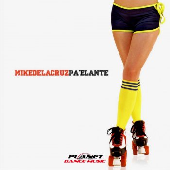 Mike de la Cruz Pa'elante - Original Mix