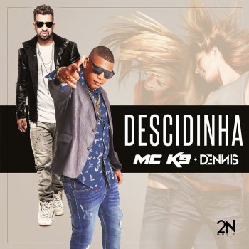 Dennis DJ feat. MC K9 Descidinha