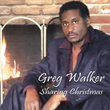 Исполнитель Greg Walker, альбом Sharing Christmas