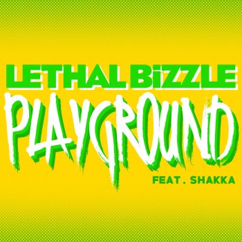 Lethal Bizzle feat. Shakka Playground