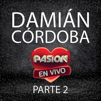 Damián Córdoba No Te Creas Tan Importante (En Vivo)