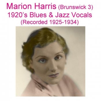 Marion Harris When You and I Were Seventeen (Recorded April 1925)