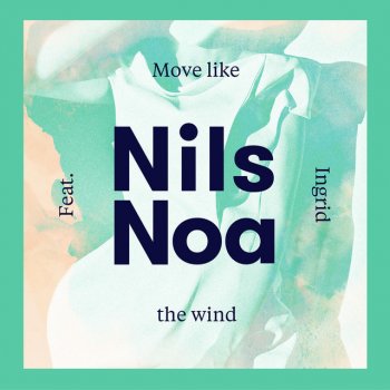 Nils Noa feat. Ingrid Move Like The Wind