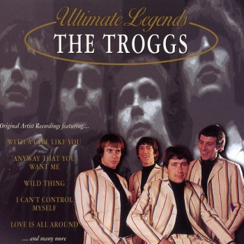 The Troggs Louie Louie / Hang On Sloopy / Twist and Shout / Anyway That You Want Me / Game of Love / Louie Louie Reprise (Louie Louie Medley)