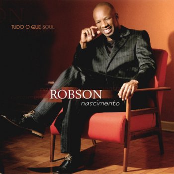 Robson Nascimento Tudo Que Soul