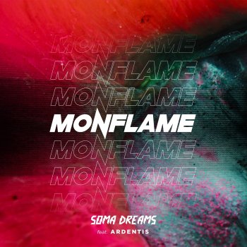 Monflame feat. Ardentis Soma Dreams