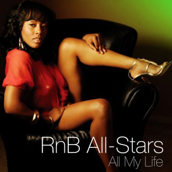 The R&B Allstars All My Life - Radio Mix