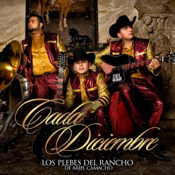 Los Plebes del Rancho de Ariel Camacho Cada Diciembre