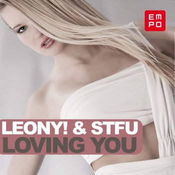 Leony! feat. STFU Loving You - STFU Mix