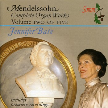 Исполнитель Jennifer Bate, альбом Mendelssohn: The Complete Organ Works, Vol. 2
