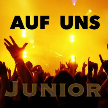 Junior Auf uns