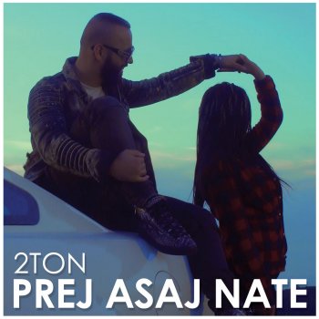 2-Ton Prej asaj nate