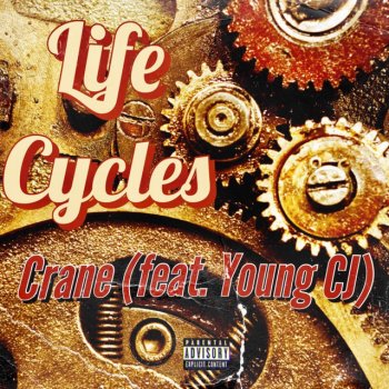 Crane! Life Cycle (feat. Young CJ)