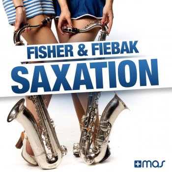 Fisher Fiebak Saxation - Radio Edit