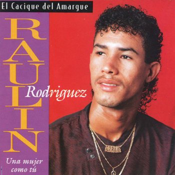 Raulin Rodriguez Una Mujer Como Tu